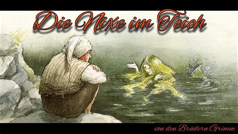  Die Nixe im Teich! Eine faszinierende Geschichte über Liebe, Verlust und die Macht der Natur